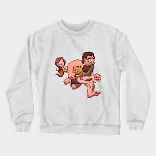 Caveman Kidnapping Cavewoman Crewneck Sweatshirt